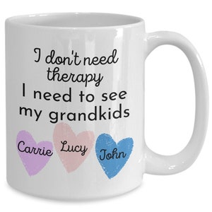 Personalized I Don&#39;t Need Therapy I Need To See My Grandkids Funny Coffee Mug - I Miss You Social Distancing Gift for Grandparents Grandma