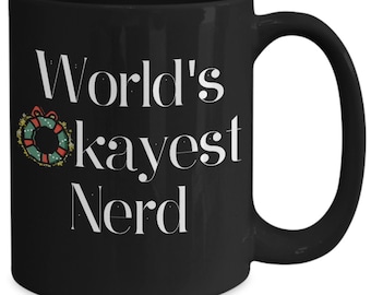 World's Okayest Nerd Black Coffee Mug, Christmas Holiday Themed Tea Cup, Funny Gift for Computer Geek, Science Math Nerd Humor Mug