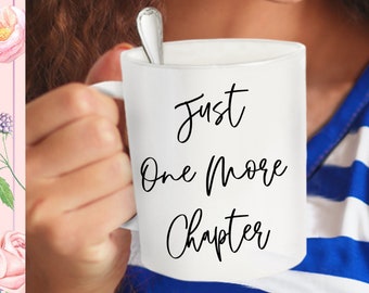 Just One More Chapter Funny Bookworm Bookish Coffee Mug, Bookholic, Book Nerd Gift For Readers Librarians Historians and Book Worms