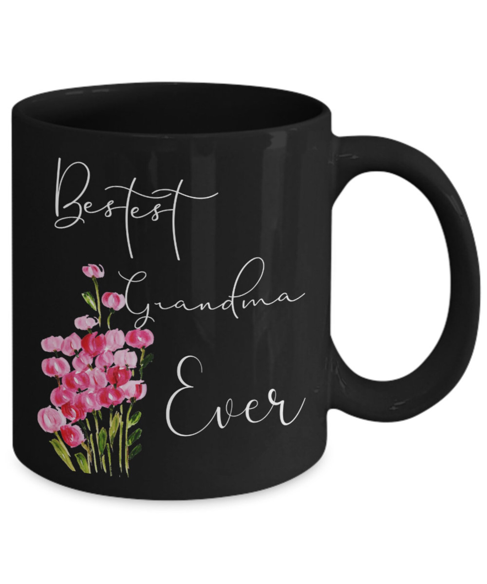 Bestest Grandma Ever Coffee Mug Best Grandma Ever Black Gift Etsy