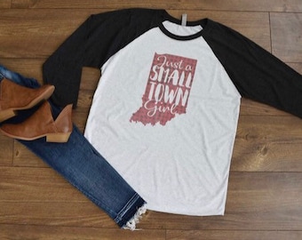 Small Town Girl Raglan, Indiana Small town Girl Shirt, Baseball Shirt, Custom State Shirt, State Shirt