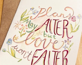Plans May Alter but Love Won’t Falter | 5x7 card