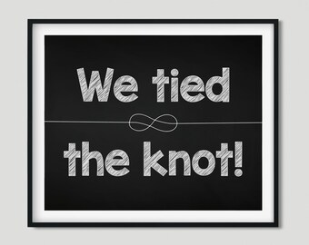 We Tied The Knot, Chalkboard, instant download, digital file, print, printable, wedding decor, announcement, sign elopement, black and white