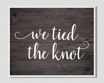 We Tied The Knot, wood, instant download, digital file, print, printable, wedding decor, announcement, sign elopement, wood and white