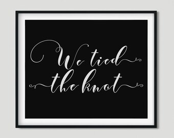 We Tied The Knot Simple Black 10x8 instant download digital file wall print artwork printable elopement  wedding decor sign announcement
