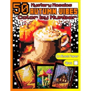 May include: 50 Mystery Mosaics Autumn Vibes Color by Number on black paper, 4mm squares. The cover image shows a close-up of a cup of coffee with whipped cream. Three smaller images show a forest path, mushrooms, and a cabin in the woods.
