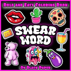 Könnte beinhalten: Ein Malbuch mit dem Titel "SWEAR WORD ON BLACK PAPER" in weißen Buchstaben auf schwarzem Hintergrund. Das Buch enthält eine Vielzahl von bunten Illustrationen, darunter einen Kaktus, einen Schädel, einen Teddybär, ein Monster, eine Aubergine, ein Glas Saft, einen roten Mund und ein Schild mit der Aufschrift "EXIT".