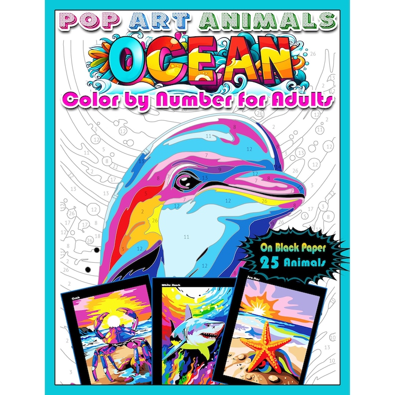 May include: A color-by-number book featuring a pop art style dolphin with a rainbow color scheme. The book cover includes the title "POP ART ANIMALS OCEAN" and the text "Color by Number for Adults". The cover also shows three smaller images of a crab, a shark, and a starfish, all in a pop art style.