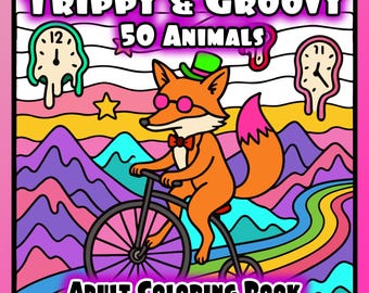 Trippy & Groovy 50 Animals: Psychedelic Coloring Book Featuring 50 Animals for Relaxation, Meditation Stress Relief Anxiety Coloring