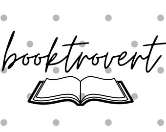 Booktrovert svg png- Book lover shirt- Cricut cut file- Reading svg png- Book svg- Book worm- teacher svg- digital download- reader svg