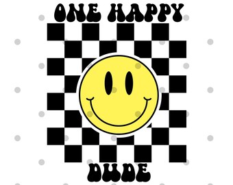 One Happy Dude svg png- Birthday Shirt- Smiley Shirt- First Birthday- Smiley Party shirt design- One Happy Dude- First Birthday Shirt svg-