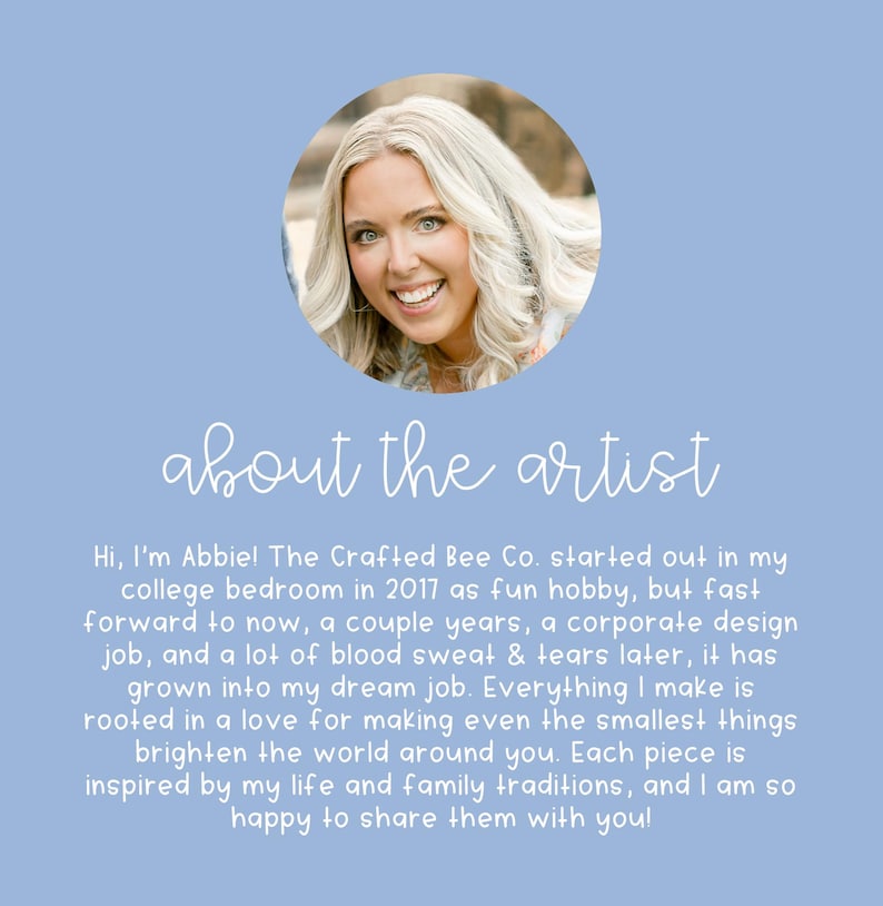 May include: A circular portrait of a blonde individual with a bright smile set against a light blue background. Below the portrait, the text reads: about the artist. Hi, I'm Abbie! The Crafted Bee Co. started out in my college bedroom in 2017.