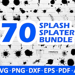 70 Splash Splatter Bundle, File Formats: Svg, Png, Dxf, Eps, Ai, Pdf. Instant download. Easy to use. 6 clipart file formats!