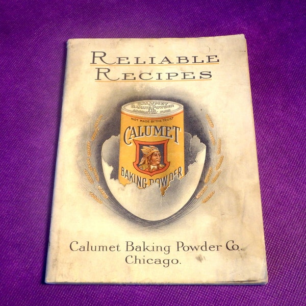 Calumet Baking Powder ~ Reliable Recipes ~ Helpful Hints ~ Antique 1909 Recipe Book