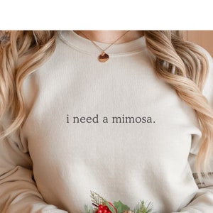 Mimosa Brunch Sweatshirt. Sunday Funday / Girl&#39;s Day / Cocktails / Hangover / Bachelorette.