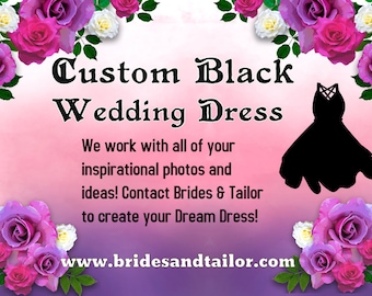 Custom Black Wedding Dress, Custom Gothic Wedding Dress, Custom Wedding Dress, Custom Dress, Black Wedding Dress, Gothic Wedding Dress