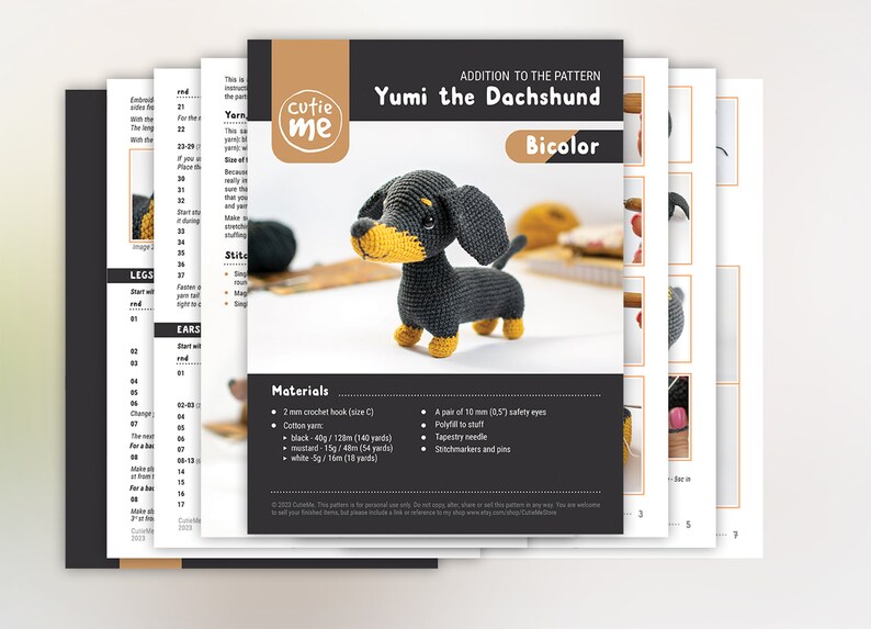 May include: Crochet pattern for a bicolour dachshund amigurumi toy. The pattern includes instructions for making the dachshund's body, legs, ears, and tail. The pattern also includes a list of materials needed to make the toy, including yarn, crochet hook, safety eyes, and stuffing.