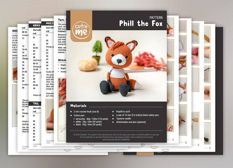May include: A crochet pattern for making a fox amigurumi toy named "Phill the Fox". The pattern includes instructions for the head, arms, legs, tail, and muzzle. The pattern also includes a list of materials needed, such as yarn, crochet hook, safety eyes, and stuffing.