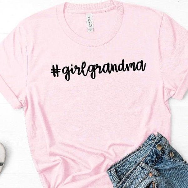 Hashtag Girl Grandma, #girlgrandma, Grandma Shirt, Grannie Gift, Grandma Gift Under 30, Mother's Day Gift for Grandma, Shirt for Grandma