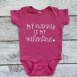 My nanny is my valentine Infant Bodysuit, Nanny kid outfit, Perfect infant, Nanny and me