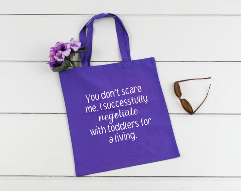You don/'t scare me Nanny Tote Bag Nanny Tote I successfully negotiate with toddlers for a living Tote Nanny Bag Teacher Tote Under 30