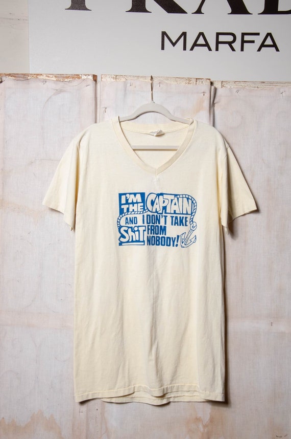 Vtg T-Shirt "I'm The Captain and I Don't Take Sh*t