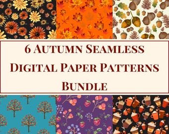 May include: A digital paper pattern bundle featuring six autumn-themed designs. The patterns include sunflowers, fall leaves, acorns, trees, berries, and coffee cups.