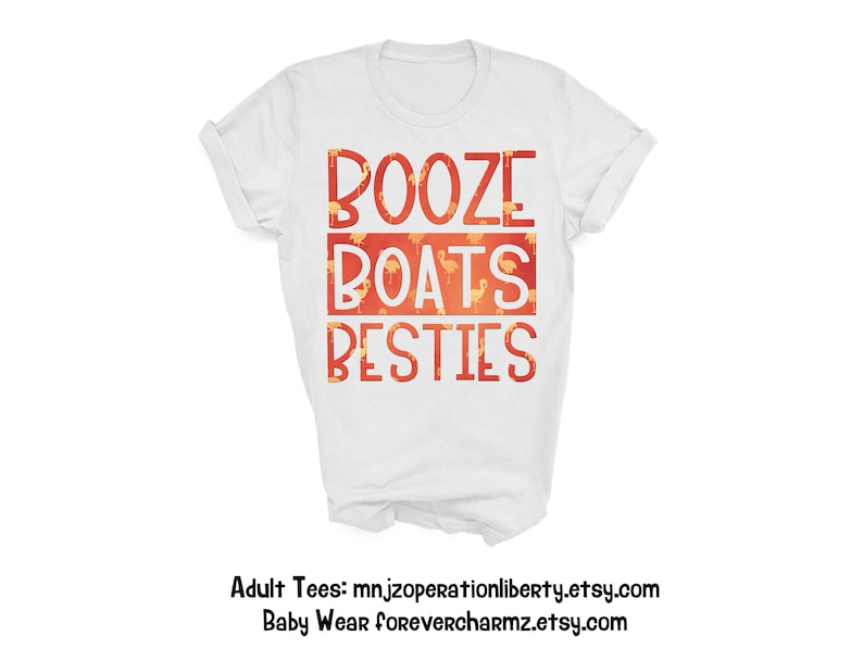 Humor Shirt Women/'s Matching Flamingo Print Tee Shirt with Booze Boats Besties Best Friends Girls Trip Cruise T-Shirt