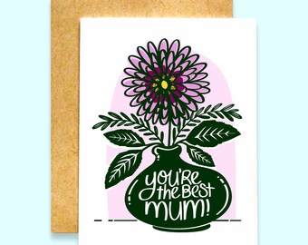 You're The Best Mum Card | Mother's Day Card | Flower Card | Mum Card