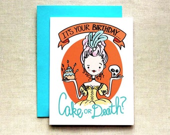 Funny Birthday Card, Marie Antoinette Card, Cake or Death Birthday Card, Dark Humor Card, Eddie Izzard Card