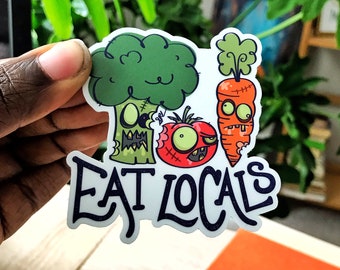 Eat Locals Sticker | Support Local Sticker | Water Bottle Sticker | Laptop Sticker | Planner Sticker