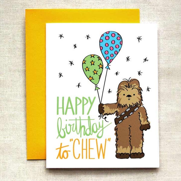 Chewbacca Birthday Card, Star Wars Birthday Card, Happy Birthday to Chew Card, Funny Birthday Card, Wookiee Birthday Card