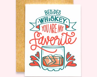 Besides Whiskey You're My Favorite Card | Funny Valentine's Day Card | Bourbon Card | Funny Love Card | Whiskey Card