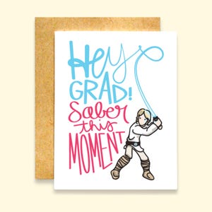 Hé Grad! Sabel dit moment-kaart | Star Wars-afstudeerkaart | Luke Skywalker-kaart | Kaart voor afgestudeerde | Light Saber-kaart