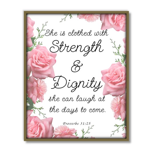 Proverbs 31:25, Printable scripture, bible verse, Christian wall art, She is clothed with strength and dignity,