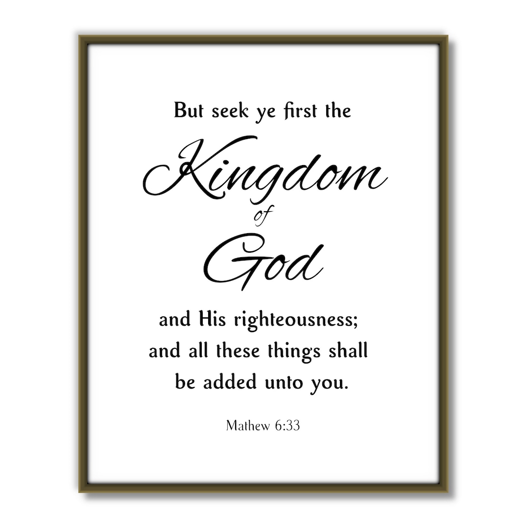 Seek Ye First the Kingdom of God, Printable Bible Verse, Mathew 633