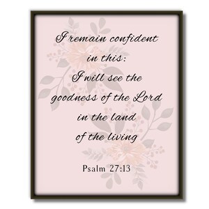 Psalm 27:13, Printable Scripture, bible verse, The goodness of the Lord, christian wall art, printable wall art, religious art