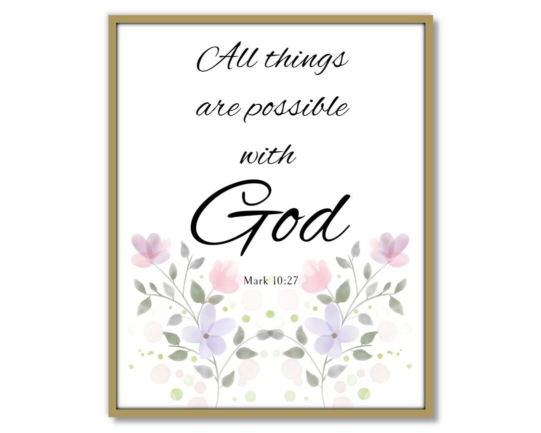All Things Are Possible With God, Mark 10:27, Printable Scripture ...