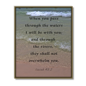 Isaiah 43:2, Printable scripture, Bible verse wall art, When you pass through the waters, Inspirational scripture, Printable