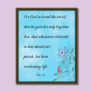 John 3:16, Printable Scripture, Printable bible verse, For God so loved the world, downloadable scripture, christian wall art