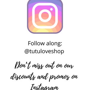 May include: A colorful Instagram logo with the text "Follow along: @tutuloveshop" and "Don't miss out on our discounts and promos on Instagram".
