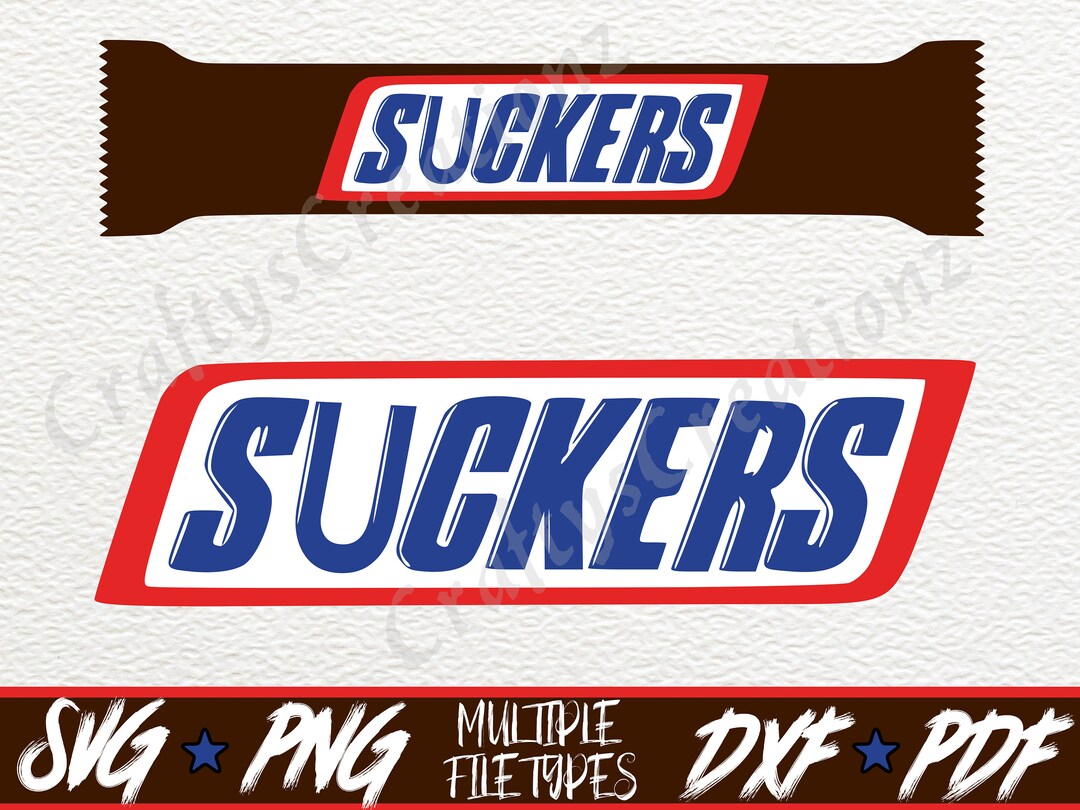 Suckers Chocolate Candy Bar Meme SVG Cut File Jpg Png Pdf Printable