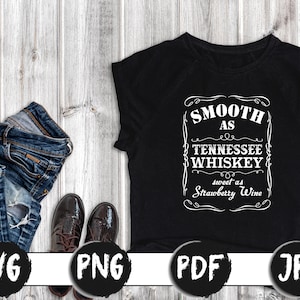Smooth As Tennessee Whiskey SVG | Sweet As Strawberry Wine | Instant Download SVG Cut Files | Png | Jpg | Pdf | Funny Quote Commercial Use