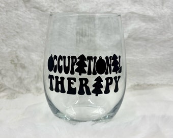 Occupational Therapy Wine Glass, Occupational Therapy Holiday Glass, Occupational Therapy Gifts, Occupational Therapy, MOT, OTR/L, COTA