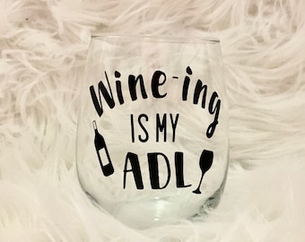 Occupational Therapy Wine Glass, Wine-ing is my adl, Occupational Therapy Gifts, Occupational Therapy, MOT, OTR/L, COTA