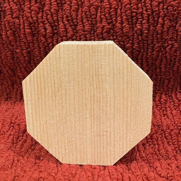 wood octagon plaque, 4" tall, 4" wide, 3/4" thick