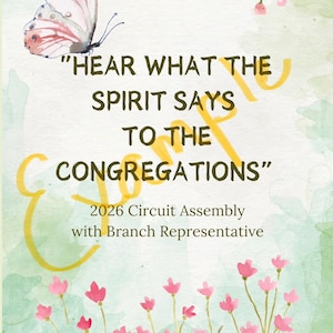 Op de afbeelding: Een poster in aquarel-stijl met een vlinder en bloemmotieven. De tekst luidt "HEAR WHAT THE SPIRIT SAYS TO THE CONGREGATIONS" en "2026 Circuit Assembly with Branch Representative."