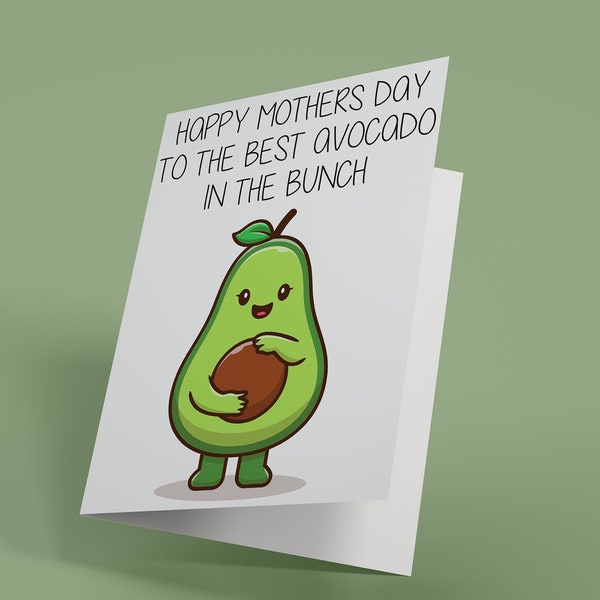 Happy Mothers Day to the best Avocado in the bunch card - (Love you to the pit and back) Mothers Day Card