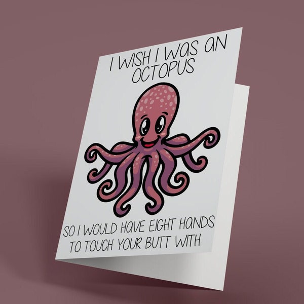 Funny birthday anniversary card for Wife/Husband I wish I was an octopus so I would have eight hands to touch your butt with (Customizable)