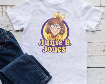 Junie B Jones, Junie B. Jones, Junie B Jones shirt, Junie B, Junie B Tshirts, Junie B Birthday, Junie Jones, Junie B tee